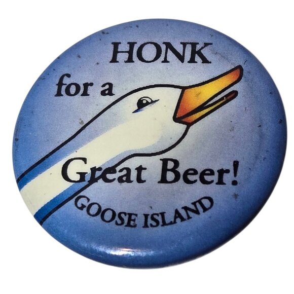 Goose Island Pinback Button Honk For A Great Beer Advertising Brewing Company - Picture 5 of 8
